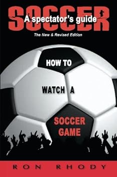 SOCCER: A Spectator's Guide