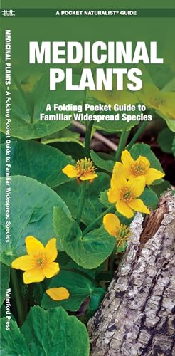 Medicinal Plants: A Folding Pocket Guide to Familiar Widespread Species (A Pocket Naturalist Guide) (Pocket Naturalist Guide Series)
