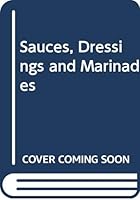 Sauces, Dressings, and Marinades/#07545 0671075454 Book Cover