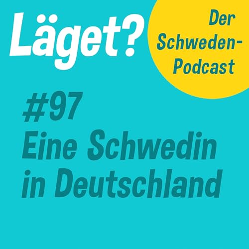 L&auml;get #97 | Eine Schwedin in Deutschland