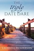 The Triple-Date Dare 1539857476 Book Cover