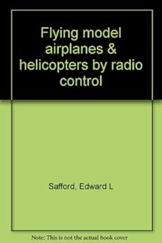Flying model airplanes & helicopters by radio control