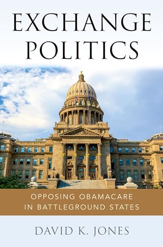 Exchange Politics: Opposing Obamacare in Battleground States