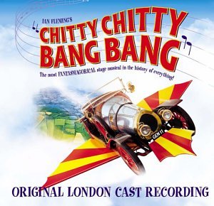 Chitty Chitty Bang Bang [Original London Cast Recording]