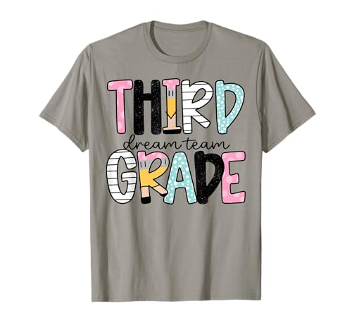Third Grade Dream Team Back to School 1st Grade Teacher T-Shirt