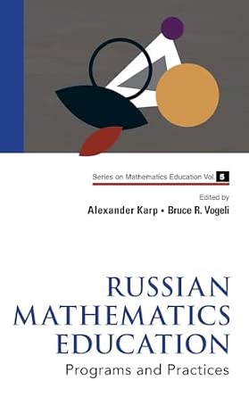 Russian Mathematics Education: Programs and Practices: 5 book cover
