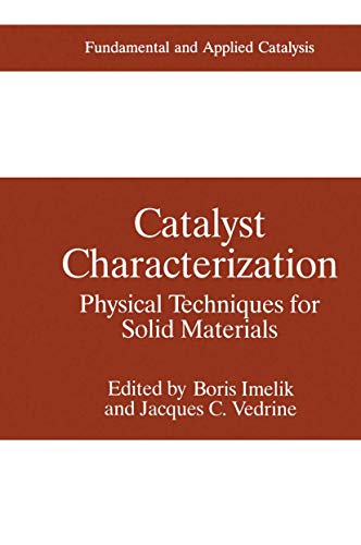 Catalyst Characterization: Physical Techniques for Solid Materials (Fundamental and Applied Catalysis)