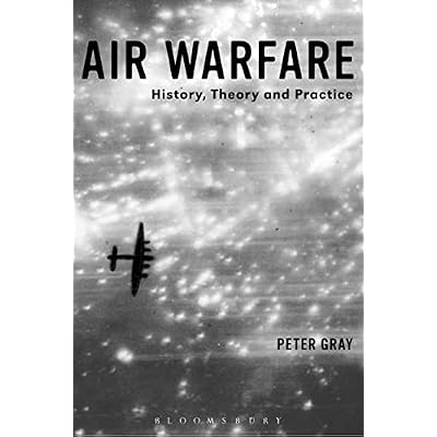 Air Warfare: History, Theory and Practice