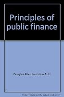 Principles of public finance: A Canadian text 0458912603 Book Cover