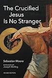 The Crucified Jesus Is No Stranger