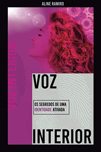 VOZ INTERIOR: Os Segredos de Uma Identidade Ativada (Portuguese E...