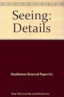 Seeing: Details B000ANMHOY Book Cover