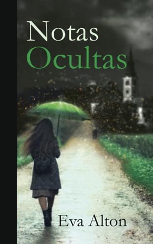 Notas Ocultas: una novela histórica romántica de fantasía, secretos familiares, fantasmas, viajes y aventura