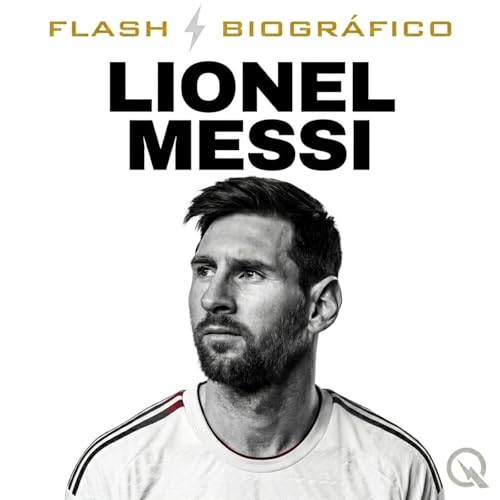 Couverture de Lionel Messi - Flash Biogr&aacute;fico