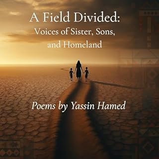A Field Divided: Voices of Sister, Sons, and Homeland cover art