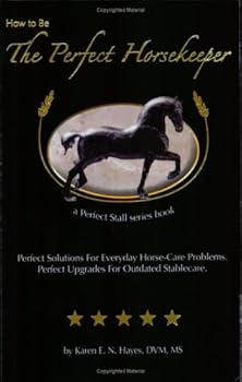 Paperback How to Be the Perfect Horsekeeper Book