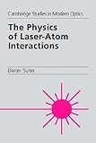 The Physics of Laser-Atom Interactions (Cambridge Studies in Modern Optics)