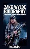 zakk wylde solo  ZAKK WYLDE BIOGRAPHY: The Guitar Titan Behind the Pantera Tribute Era (English Edition)