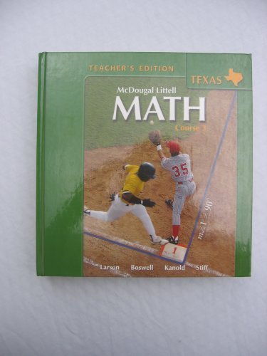 McDougal Littell Math Course 3 Texas: Teacher Edition Course 3 2007