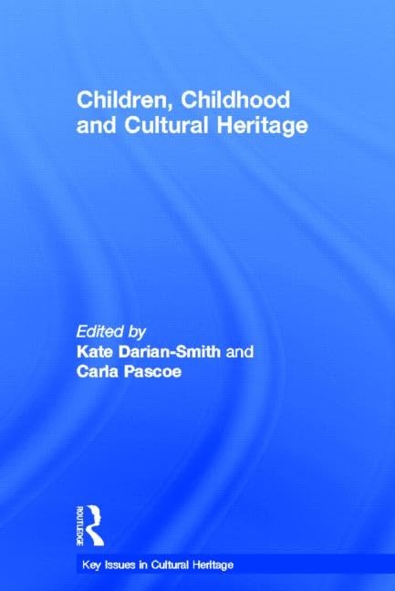 Children, Childhood and Cultural Heritage pour Vos Recherches en Histoire