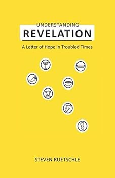Paperback Understanding Revelation: A Letter of Hope in Troubled Times Book