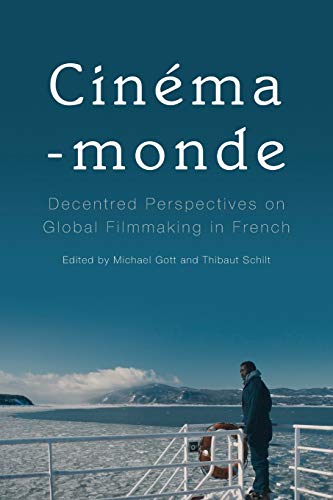 Cinéma-monde: Decentred Perspectives on Global Filmmaking in French