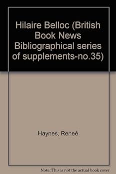HILAIRE BELLOC. ('BRITISH BOOK NEWS'.BIBLIOGRAPHICAL SERIES OF SUPPLEMENTS-NO.35).