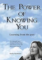 THE POWER OF KNOWING YOU: Learning from the past 0993213804 Book Cover