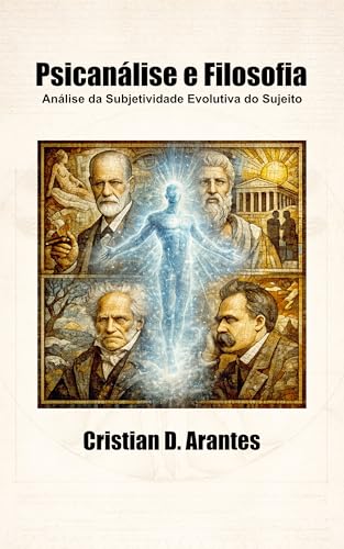 Psicanálise e Filosofia: Análise da Subjetividade Evolutiva do Su...