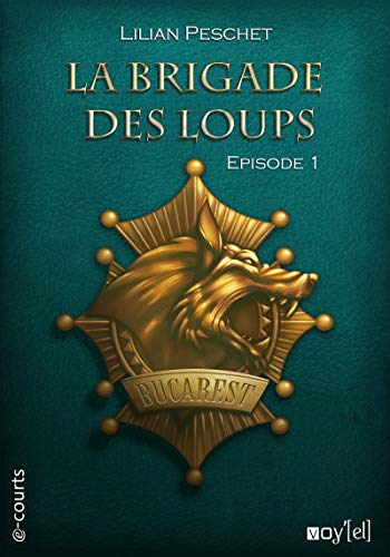 Télécharger La Brigade des loups - Episode 1 Livre PDF Gratuit