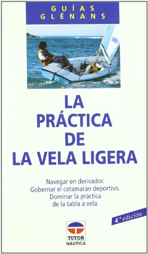LA PRÁCTICA DE LA VELA LIGERA