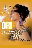  ORI, ou la madeleine de Pygmalion