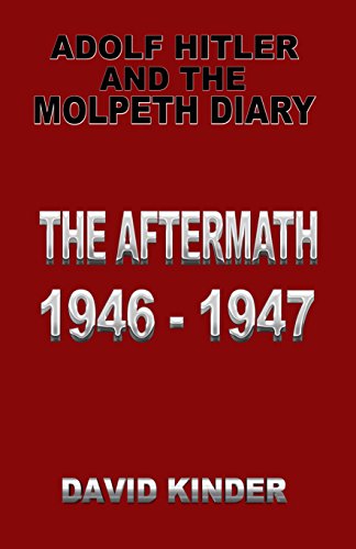 Adolf Hitler And The Molpeth Diary: The Aftermath