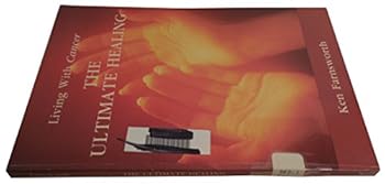 Paperback The Ultimate Healing: Living With Cancer Book
