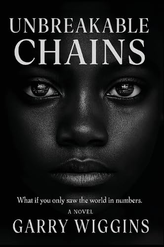Unbreakable Chains: What if you only saw the world in numbers.