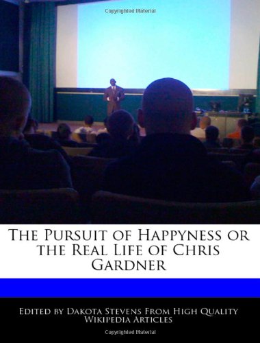 The Pursuit of Happyness or the Real Life of Chris Gardner