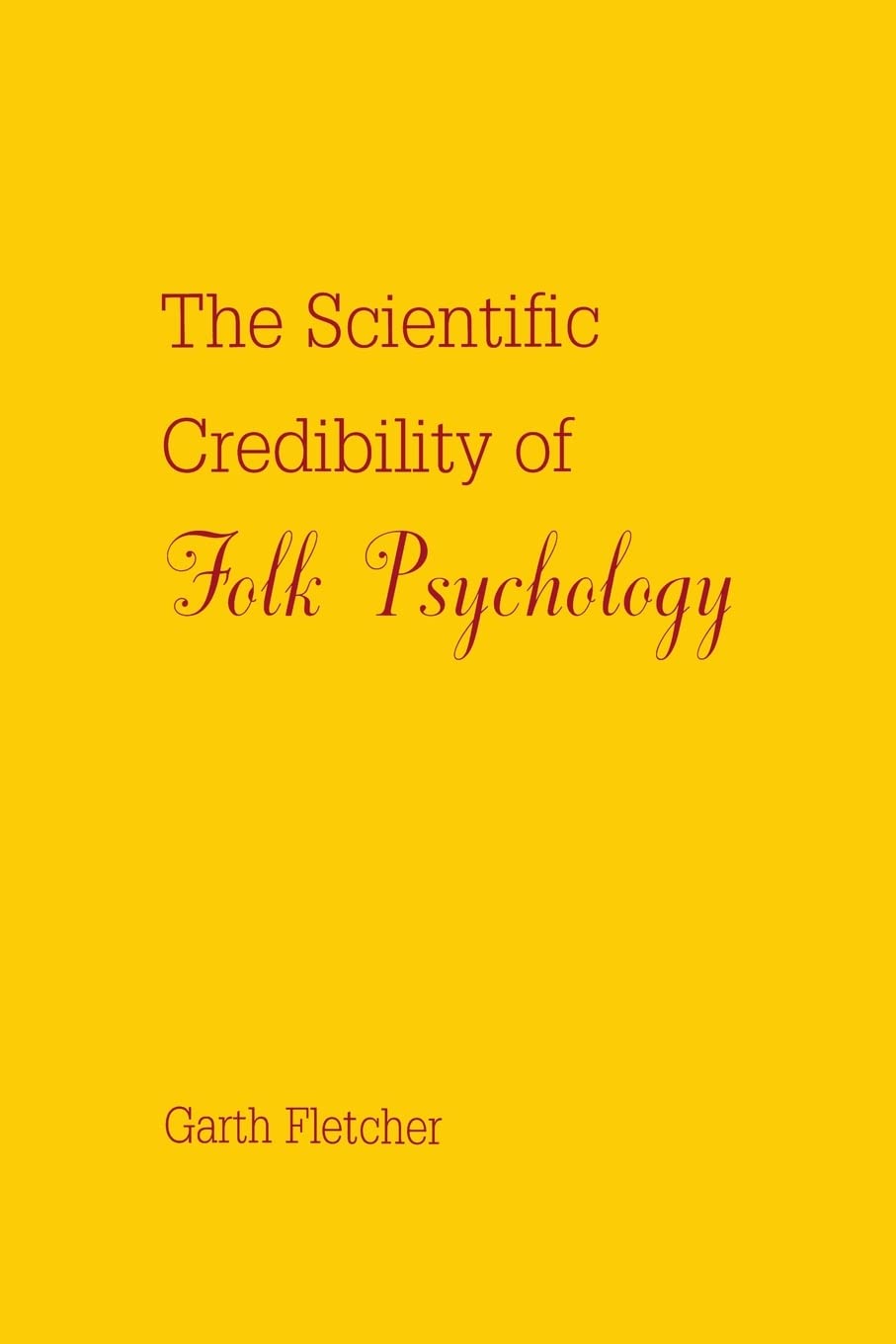 The Scientific Credibility of Folk Psychology