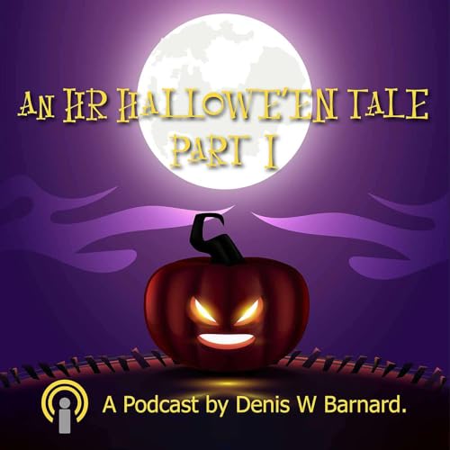 AN HR HALLOWE&rsquo;EN SCARY STORY &ndash; WITH A PRIZE! 👻🎃