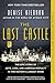 The Last Castle: The Epic Story of Love, Loss, and American Royalty in the Nation's Largest Home