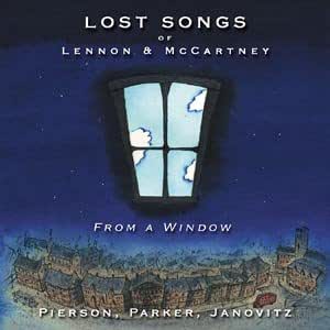Lost Songs of Lennon &amp; Mccartney-from a Window