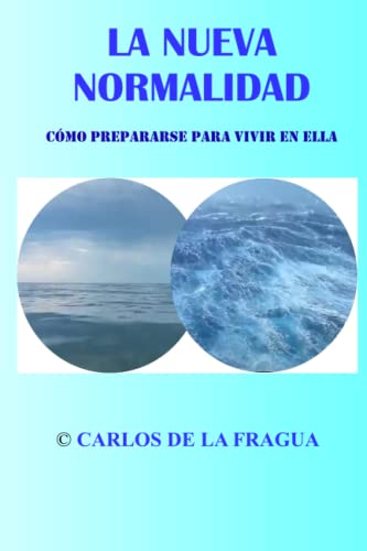 La nueva normalidad: Cómo prepararse para vivir en ella