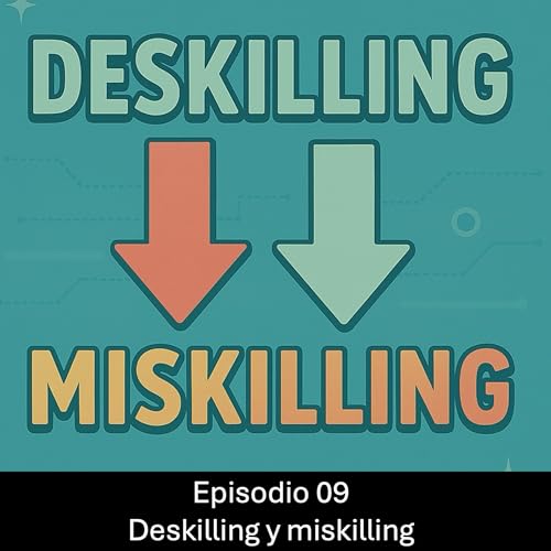 09. Deskilling y miskilling cover art