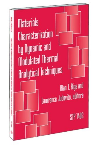 Materials Characterization by Dynamic and Modulated Thermal Analytical Techniques Paperback – 1 January 2001
