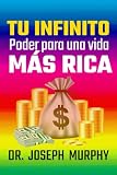  TU INFINITO PODER PARA UNA VIDA MÁS RICA