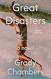 Great Disasters: A Novel