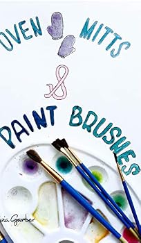 Hardcover Oven Mitts and Paint Brushes Book