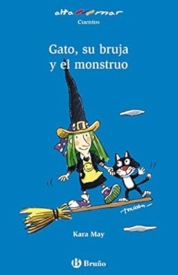 Gato, su bruja y el monstruo (Castellano - A PARTIR DE 6 AÑOS - ALTAMAR)
