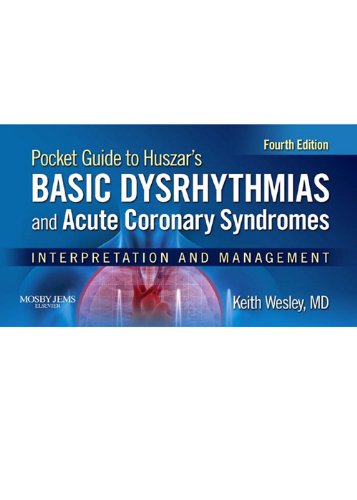 Pocket Guide for Huszar's Basic Dysrhythmias and Acute Coronary Syndromes - E-Book - //medicalbooks.filipinodoctors.org
