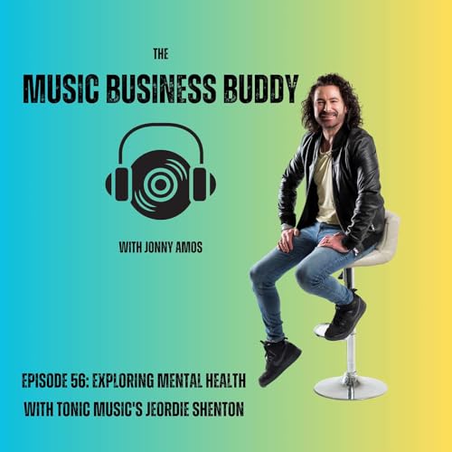 Page de couverture de Episode 56: Exploring Mental Health with Tonic Music's Jeordie Shenton