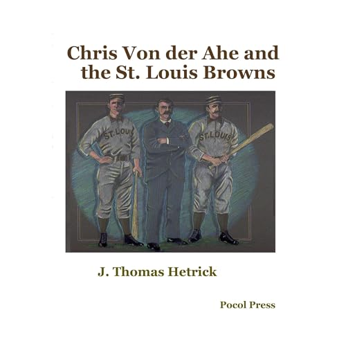 Chris Von der Ahe and the St. Louis Browns by J. Thomas Hetrick episode artwork